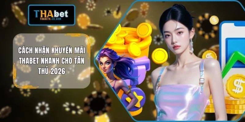 Cách nhận khuyến mãi THABET