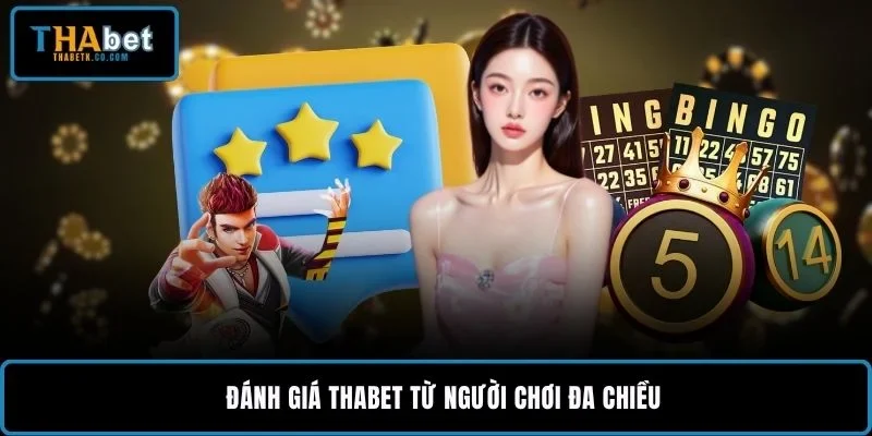 Đánh giá THABET từ người chơi đa chiều