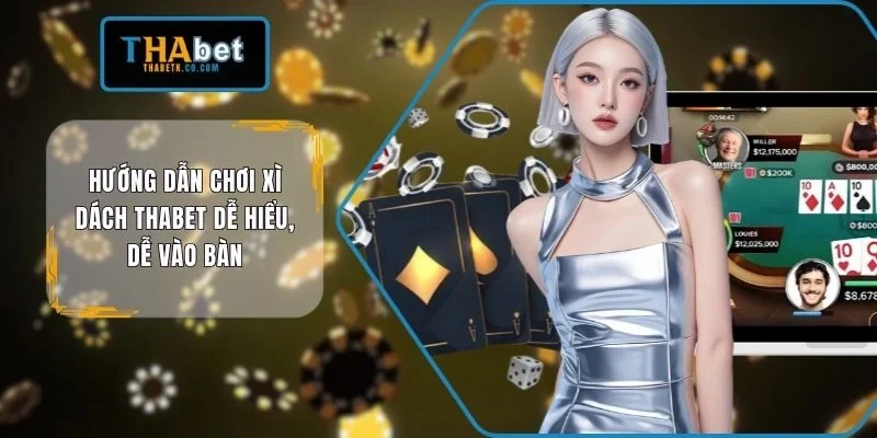 Hướng dẫn chơi xì dách THABET